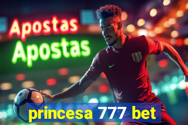 princesa 777 bet